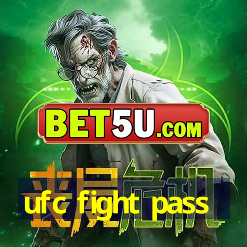 ufc fight pass